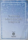 Valorile Democratiei Crestine Vol. 1, Norbert Neuhaus, Alfa &amp; Omega, 2002, Politica, Romana, Paperback