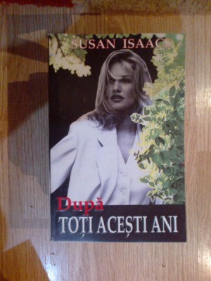 z1 DUPA TOTI ACESTI ANI - SUSAN ISACS foto