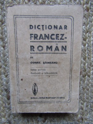 Dictionar francez-roman de Const.Saineanu foto