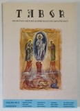 TABOR , REVISTA DE CULTURA SI SPIRITUALITATE ROMANEASCA , ANUL XIII , NUMARUL 3 , MARTIE , 2022