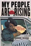 My People Are Rising: Memoir of a Black Panther Party Captain