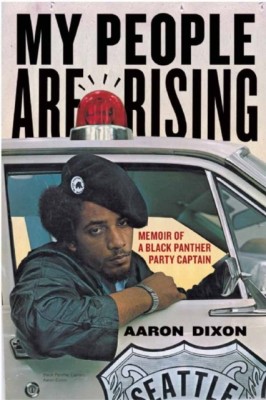 My People Are Rising: Memoir of a Black Panther Party Captain foto