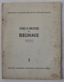 STUDII SI CERCETARI DE BIBLIOLOGIE - EXTRAS , VOLUMUL V , DEDICATIE*