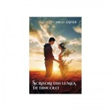 Scrisori din lumea de dincolo - Chico Xavier