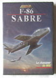 Les Guerriers du Ciel: &quot;F-86 SABRE&quot;, Avion de lupta. DVD In limba franceza