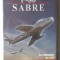 Les Guerriers du Ciel: &quot;F-86 SABRE&quot;, Avion de lupta. DVD In limba franceza