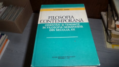 Filosofia contemporana, orientari si tendinte in filosofia nemarxista din secolul XX &amp;amp;#8211; Alexandru Boboc foto