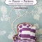 The Power of Pattern: Interiors and Inspiration: A Resource Guide
