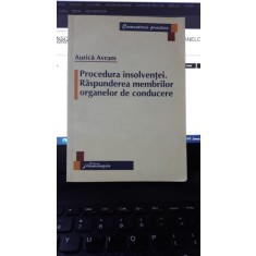 Procedura Insolventei , Raspunderea Membrilor Organelor de Conducere - Aurica Avram