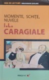 Momente, schite, nuvele - I. L. Caragiale