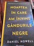 Daniel Howell - Noaptea in care am invins gandurile negre