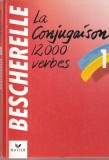 Carte: La conjugaison. Dictionnaire de 12000 verbes, franceză, 1990, copertă cartonată, 175 pagini, 13x20 cm