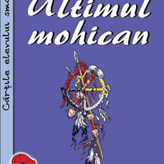 Ultimul mohican | James Fenimore Cooper