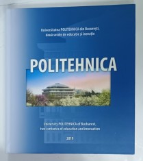 POLITEHNICA , DOUA SECOLE DE EDUCATIE SI INOVATIE , ALBUM ILUSTRAT CU TEXT IN ROMANA SI ENGLEZA , CONTINE FOTOGRAFII CU TEXT SI TIMBRE REPRODUSE , 20