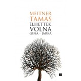 &Eacute;lhettek volna - Gina - Jarka - Meitner Tam&aacute;s