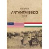 Antantmisszi&oacute; - 1919 - G&aacute;l Vilmos
