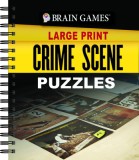 Brain Games Large Print Crime Scene Puzzles