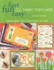Fast Fun &amp; Easy Fabric Postcards: Keepsakes You Can Make &amp; Mail
