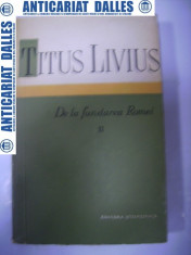 TITUS LIVIUS - De la fundarea Romei -2 foto