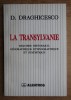 La Transylvanie : esquisse historique, g&eacute;ographique... / D. Draghicescu