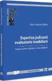 Expertiza judiciara evaluatorie imobiliara. Despre profesie, atitudine si responsabilitate - Radu Bogdan Stefan