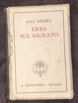 Ada Negri - Erba sul sagrato - intermezzo di prose 1931-1939 foto