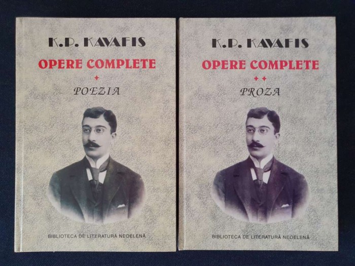 K.P. Kavafis &ndash; Opere complete. Poezie. Proza (2 vol.)