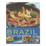 The Food And Cooking Of Brazil Traditions Ingredients Tastes Techniques 65 Classic Recipes
