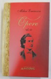 MIHAI EMINESCU - OPERE , VOLUMUL III - POEME ORIGINALE DE INSPIRATIE FOLCLORICA SI BASME IN PROZA... TRADUCERI LITERAE , editie de D. VATAMANIUC , 201
