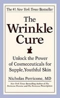 The Wrinkle Cure: Unlock the Power of Cosmeceuticals for Supple, Youthful Skin