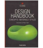 Charlotte si Peter Fiell - Design handbook - concepts, materials,