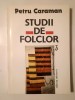 Petru Caraman - Studii de folclor III (ed. Iordan Datcu și Viorica Săvulescu)