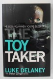 THE TOY TAKER by LUKE DELANEY , 2014