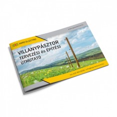 Cartea "Villanyp&aacute;sztor tervez&eacute;si &eacute;s &eacute;p&iacute;t&eacute;si &uacute;tmutat&oacute;"