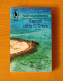 Nikos Kazantzakis - Raport către El Greco, Humanitas