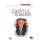 Caietul albastru - Nicolae Balota