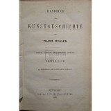 Franz Kugler - Handbuch der kunstgescgichte (Editia: 1856)