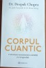 CORPUL CUANTIC Deepak Chopra