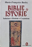 Cumpara ieftin Biblie si istorie. Iudaism, elenism, crestinism - 2007 - Marie Francoise Baslez ($V200)