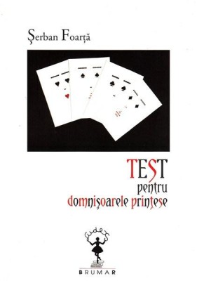 Test pentru domnisoarele printese - Serban Foarta 2011 foto