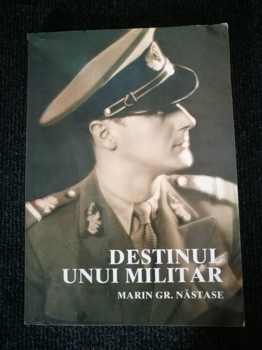 Destinul unui militar - Marin Gr. Nastase. 1993