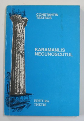 KARAMANLIS NECUNOSCUTUL de CONSTANTIN TSATSOS , 1992 foto