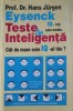 IQ Teste de Inteligenta, Hans Jurger Eysenck, Queen Ann, 1998, Psihologie, Romana, Paperback
