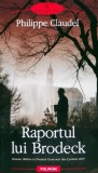 Cumpara ieftin Raportul lui Brodeck - 2008 - Philippe Claudel (Z219)