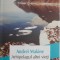 Arhipelagul altei vieti &ndash; Andrei Makine