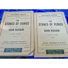 John Ruskin - The Stones of Venice Vol I si II