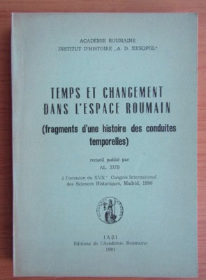 Al. Zub - Temps et changement dans l&amp;#039;espace roumain foto