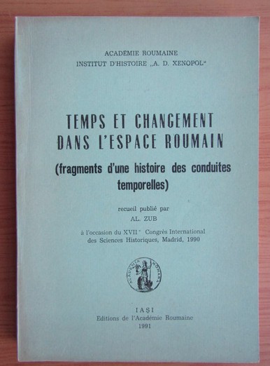 Al. Zub - Temps et changement dans l&#039;espace roumain