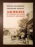 Ștefan Iovanesian; Gheorghe Median - Armenii &icirc;n istoria și viața orașului Botoșani