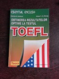 OBTINEREA REZULTATELOR OPTIME LA TESTUL TOEFL - PATRICIA N. SULLIVAN